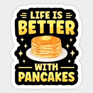 Life Is Better With Pancakes Sticker